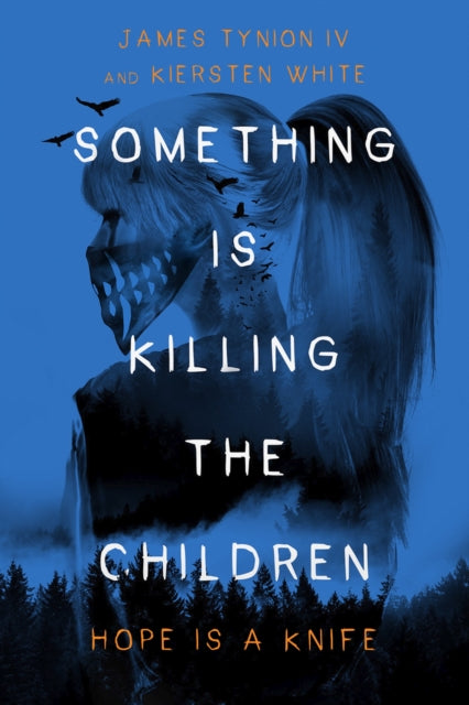Something Is Killing the Children : Hope is a Knife - James Tynion IV
