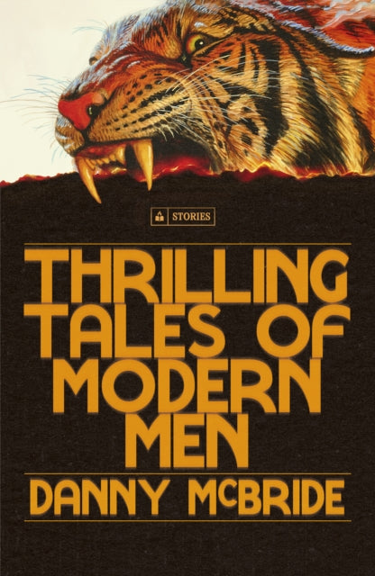 Thrilling Tales of Modern Men - Danny McBride