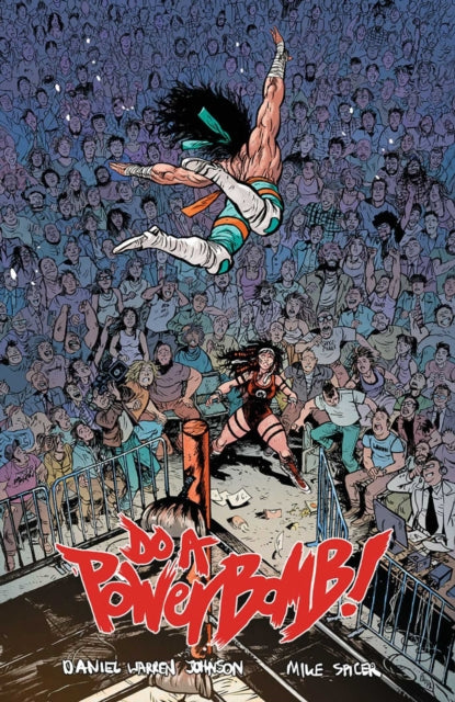 Do a Powerbomb - Daniel Warren Johnson