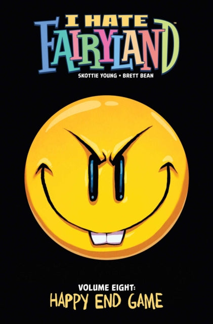 Front cover of I Hate Fairyland Volume 8 by Skottie Young, paperback