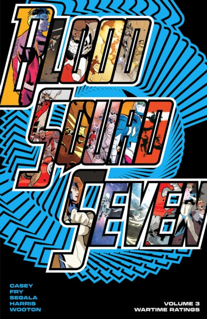 Blood Squad Seven Vol. 3 : Wartime Ratings - Paul Fry