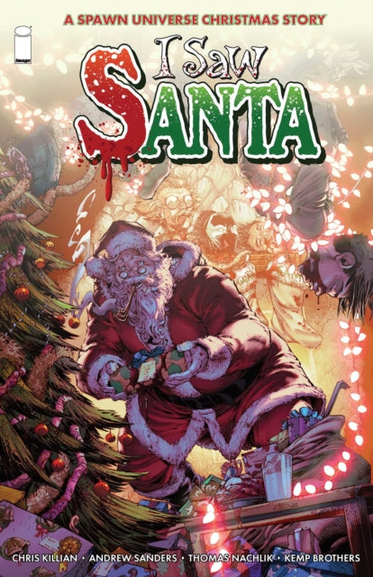 I Saw Santa: A Spawn Universe Christmas Story - Andrew Sanders