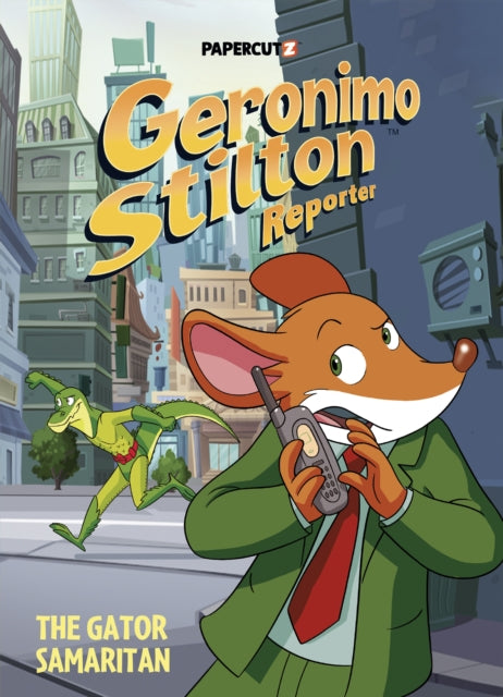 Geronimo Stilton Reporter Vol. 22 : The Gator Samaritan - Geronimo Stilton