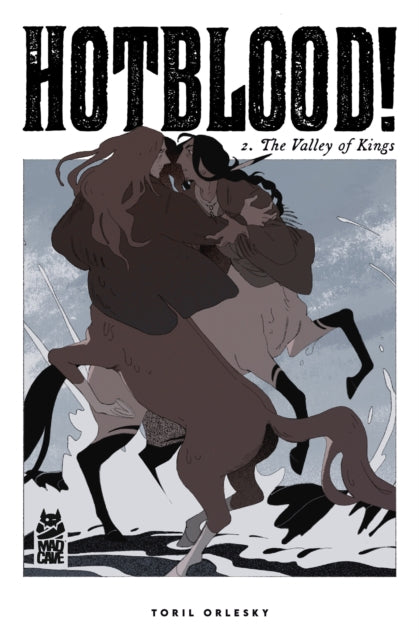 Hotblood! Vol. 2 : The Valley of Kings - Toril Orlesky