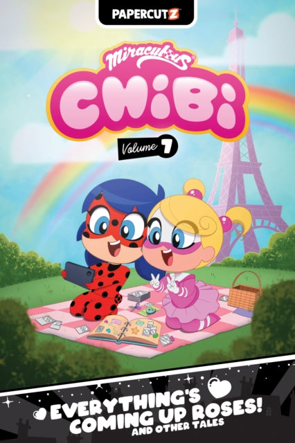 Miraculous Chibi Vol. 7 : Everything's Coming Up Roses! And Other Tales - Carrie Harris