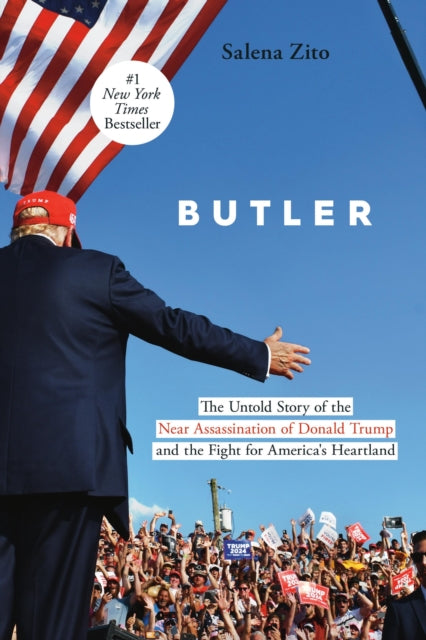 Butler : The Untold Story of the Near Assassination of Donald Trump and the Fight for America's Heartland