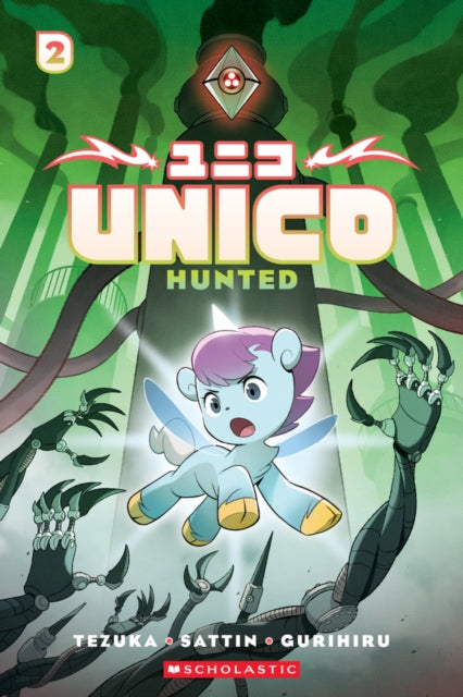 Unico: Hunted (Volume 2) - Gurihiru