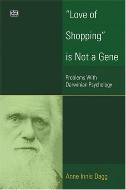 Love Of Shopping Is Not A Gene - Anne Innis Dagg