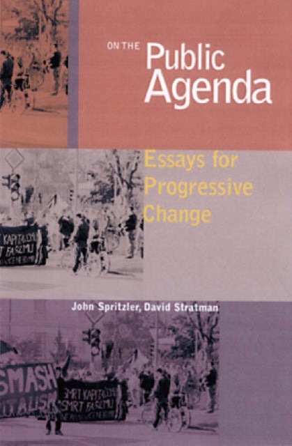 On the Public Agenda : Essays for Change - John Spritzler