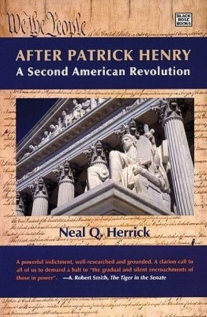 After Patrick Henry : A Second American Revolution - Neal Herrick