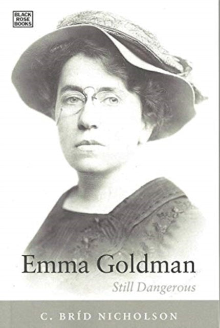 Emma Goldman - Still Dangerous - Bird Nicholson