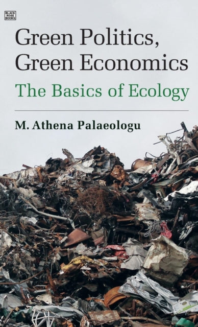 Green Politics, Green Economics - Athena Palaeologu