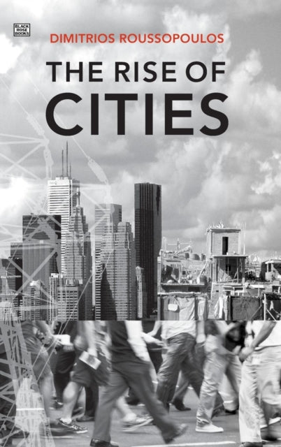 The Rise Of Cities - Dimitri Roussopoulos
