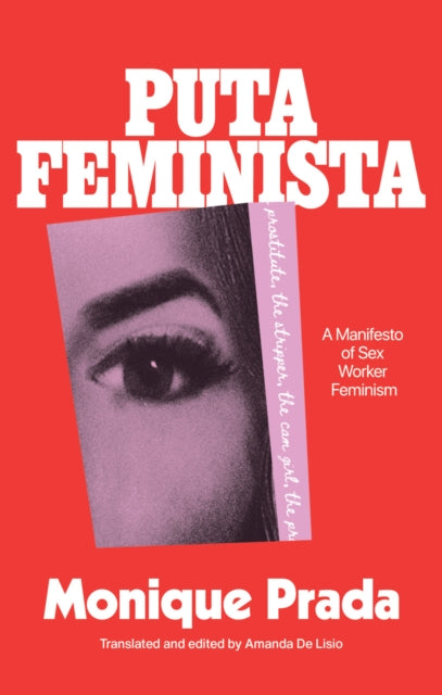 Putafeminista : A Manifesto - Monique Prada