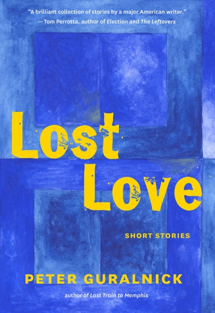 Lost Love : Short Stories - Peter Guralnick