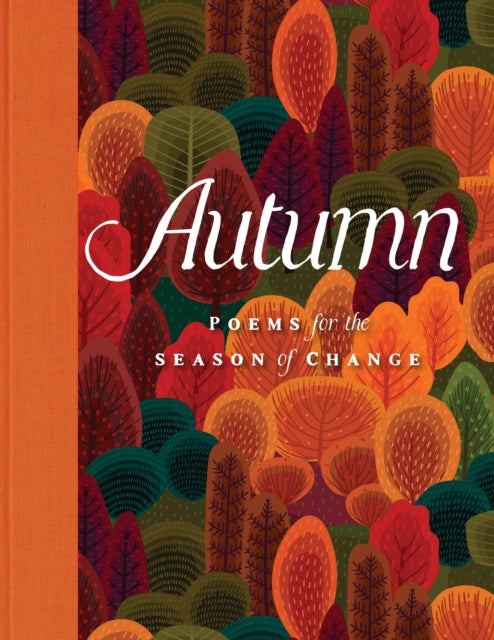 Autumn : Poems for the Season of Change - Editors of Wellfleet Press