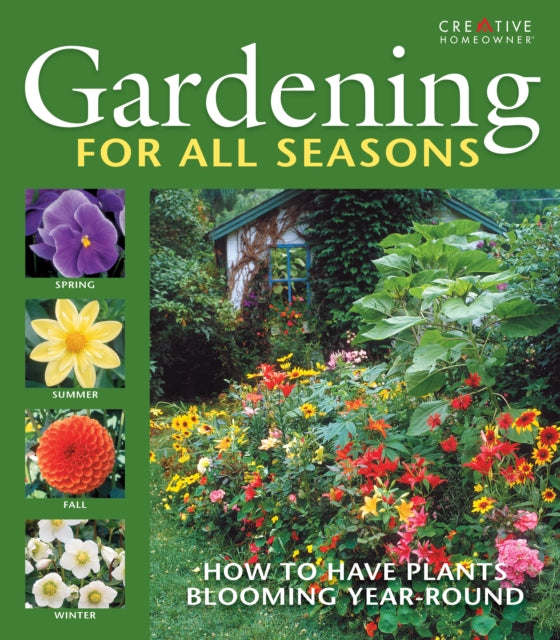 Gardening for All Seasons : Your How-To Guide to a Thriving & Blooming Garden Year-Round - John D. Wagner