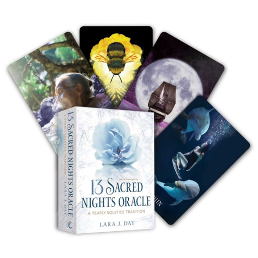 13 Sacred Nights Oracle : A Yearly Solstice Tradition - Lara J. Day