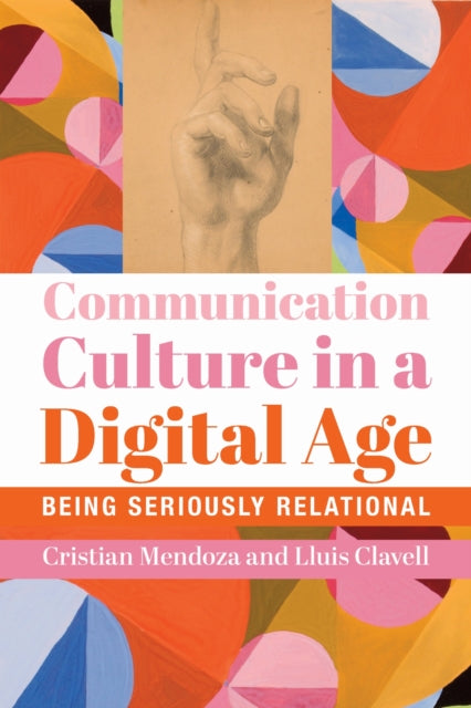 Communication Culture in a Digital Age -Being Seriously Relational