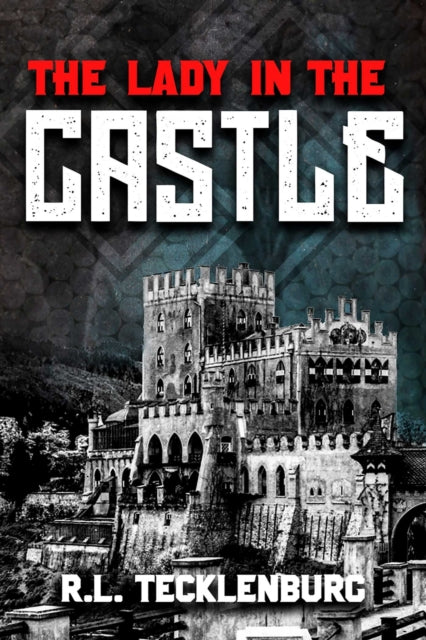 Lady in the Castle - Robert Tecklenburg