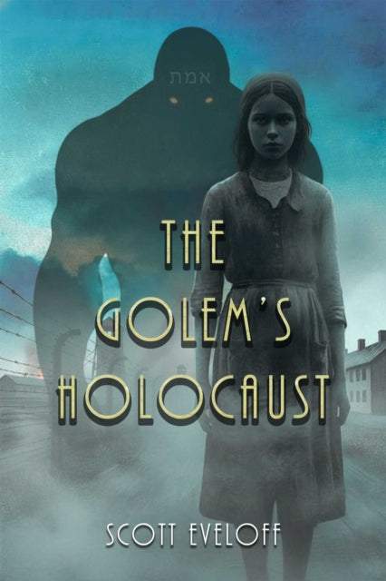 The Golem's Holocaust - Scott Eveloff