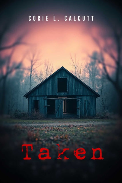 Taken - Corie Calcutt