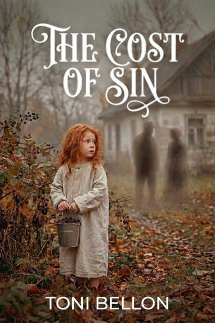 The Cost of Sin : Borne by the innocent - Toni Bellon
