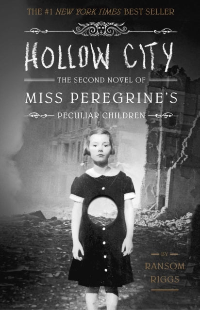Hollow City : The Second Novel of Miss Peregrine's Peculiar Children - Ransom Riggs