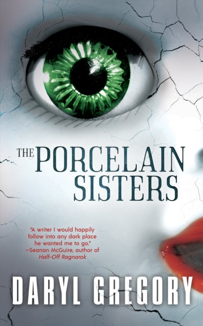 The Porcelain Sisters - Daryl Gregory