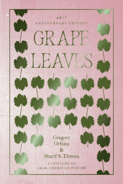 Grape Leaves : A Century of Arab American Poetry - Gregory Orfalea
