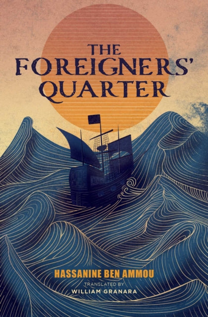 The Foreigners' Quarter : A novel - William Granara