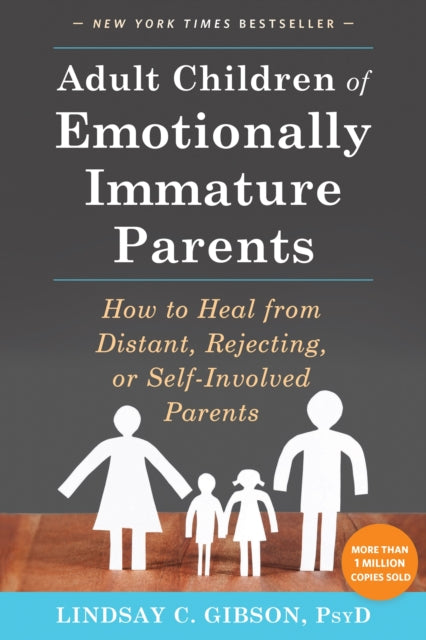 Front cover of Adult Children of Emotionally Immature Parents by Lindsay C Gibson, paperback