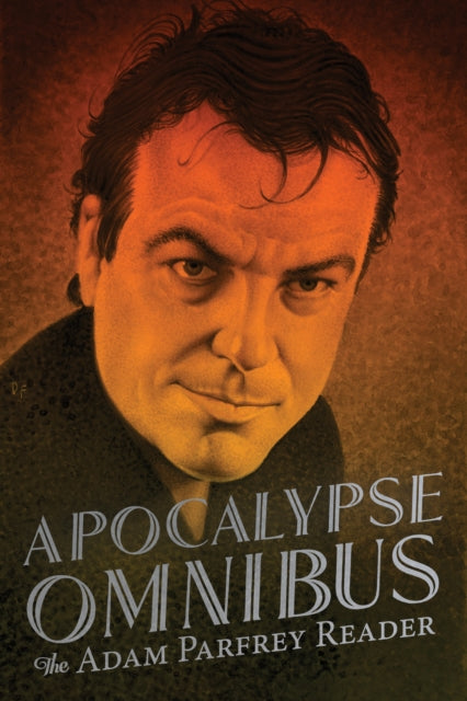 Apocalypse Omnibus : The Adam Parfrey Reader - Adam Parfrey