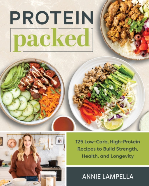 Front cover of Protein Packed by Annie Lampella, paperback
