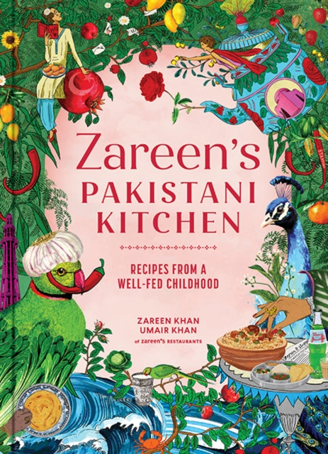 Zareen’s Pakistani Kitchen : Recipes from a Well-Fed Childhood