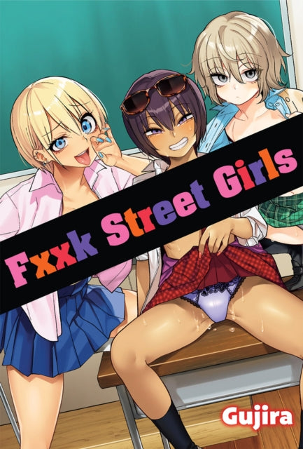Fxxk Street Girls - Gujira