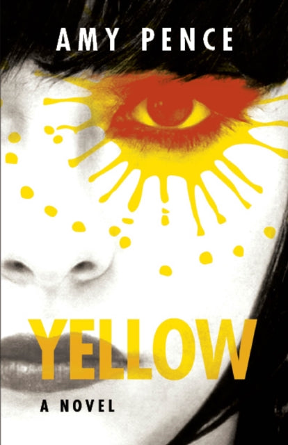 Yellow : A Novel - Amy Pence