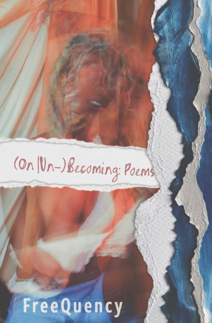 (On Un-)Becoming : Poems
