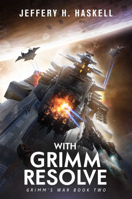 Front cover of With Grimm Resolve (Grimm's War, Book 2) by Jeffery H. Haskell, paperback