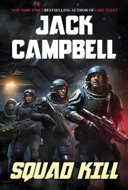 Squad Kill : Volume 1 - Jack Campbell