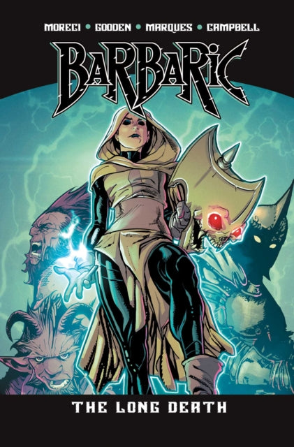 Barbaric Vol. 5 : The Long Death Volume 5 - Michael Moreci