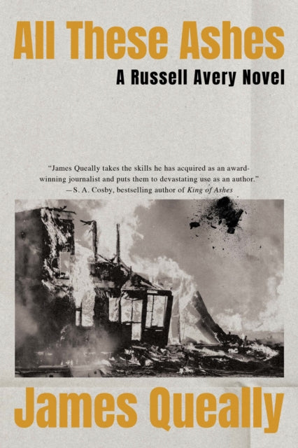 All These Ashes : A Russell Avery Novel - James Queally