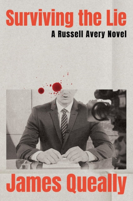 Surviving the Lie : A Russell Avery Novel - James Queally