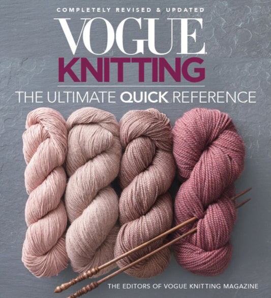 Vogue Knitting: The Ultimate Quick Reference - Vogue Knitting Magazine