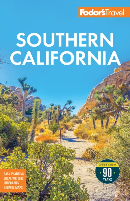 Fodor's Southern California : with Los Angeles, San Diego, the Central Coast & the Best Road Trips - Fodor's Travel Guides
