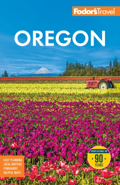 Fodor's Oregon - Fodor's Travel Guides