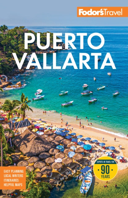 Fodor's Puerto Vallarta : with Guadalajara & the Riviera Nayarit - Fodor's Travel Guides