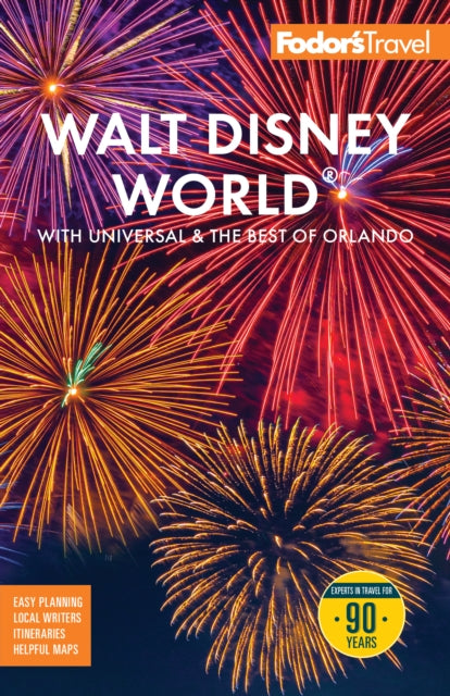 Fodor's Walt Disney World : with Universal and the Best of Orlando - Fodor's Travel Guides