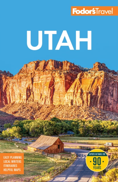Fodor's Utah : with Zion, Bryce Canyon, Arches, Capitol Reef, and Canyonlands National Parks - Fodor's Travel Guides