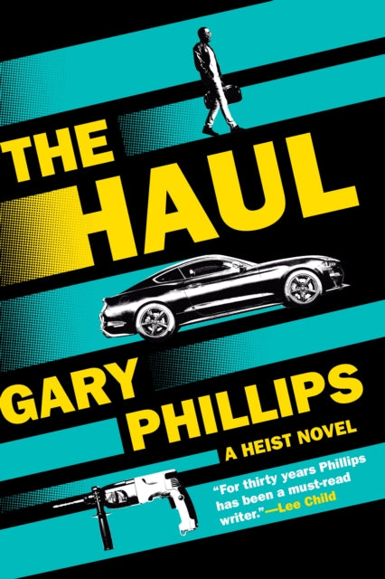 The Haul : A Heist Novel - Gary Phillips